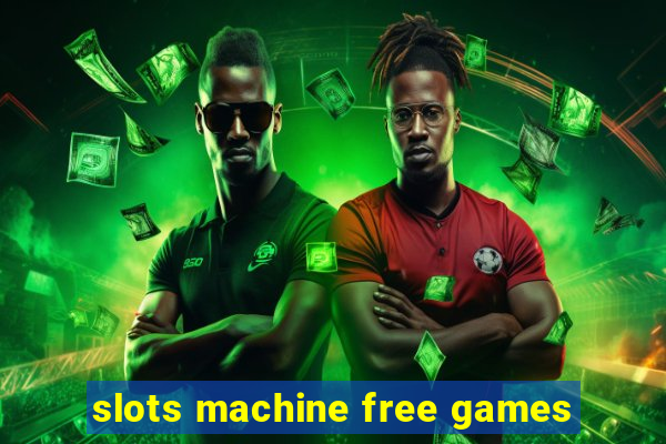 slots machine free games