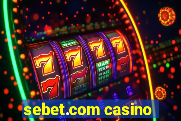 sebet.com casino