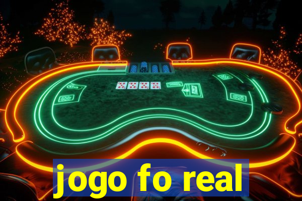 jogo fo real