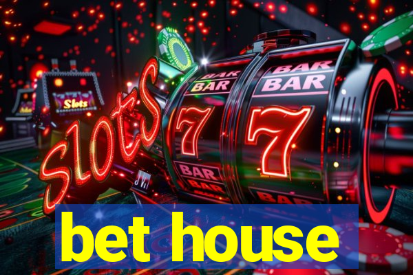 bet house