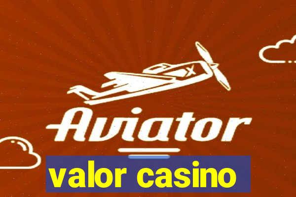 valor casino