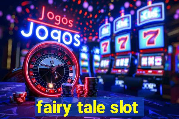 fairy tale slot