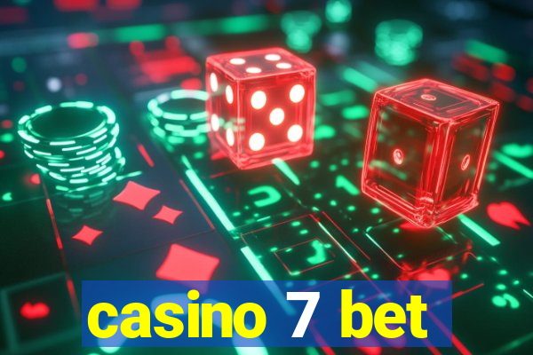 casino 7 bet