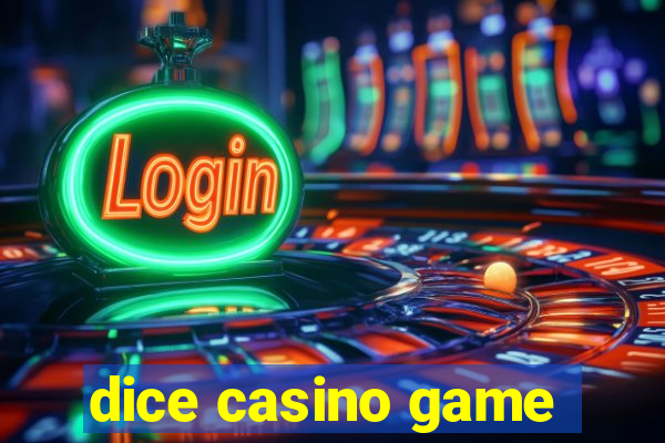 dice casino game