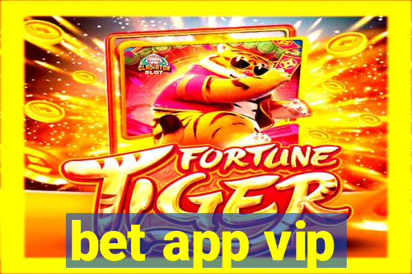 bet app vip