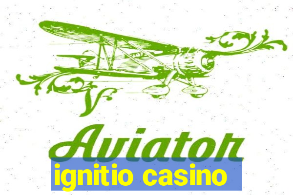 ignitio casino