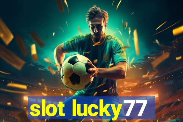 slot lucky77