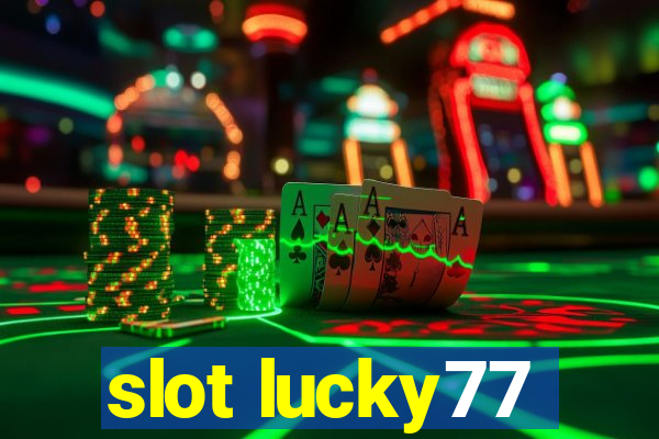 slot lucky77