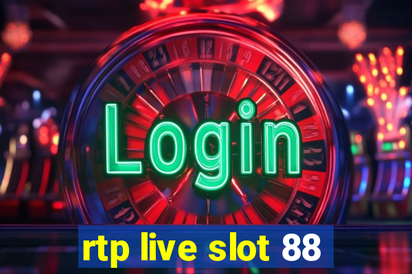 rtp live slot 88