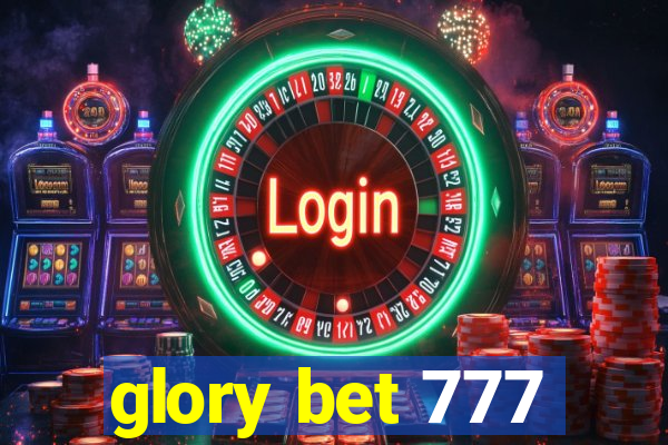 glory bet 777