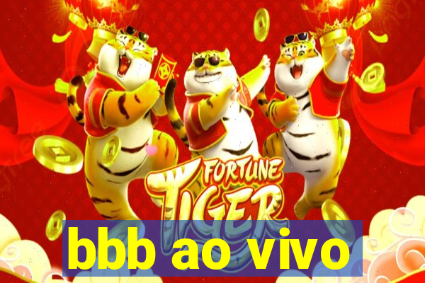 bbb ao vivo