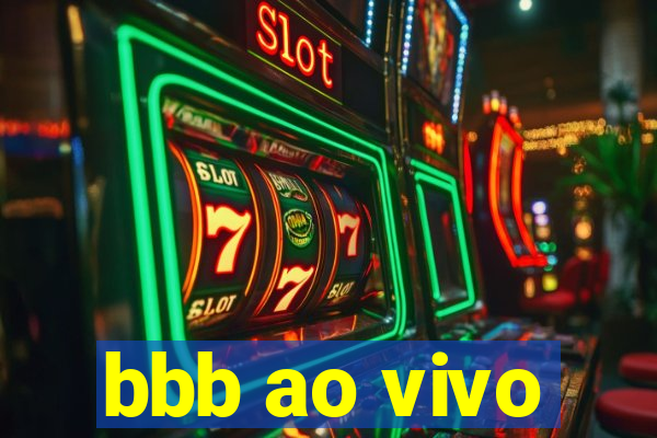 bbb ao vivo