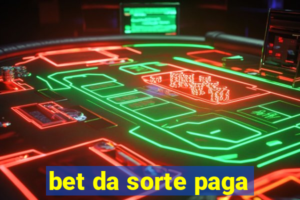 bet da sorte paga