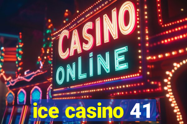 ice casino 41