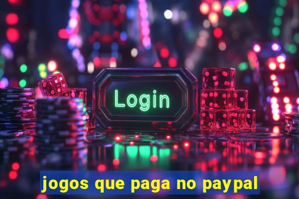 jogos que paga no paypal