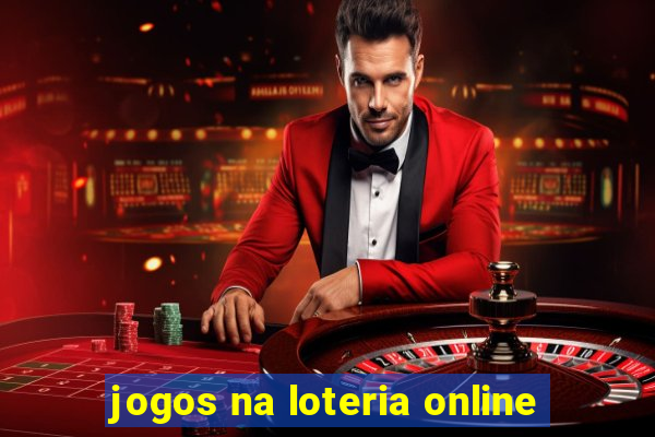 jogos na loteria online