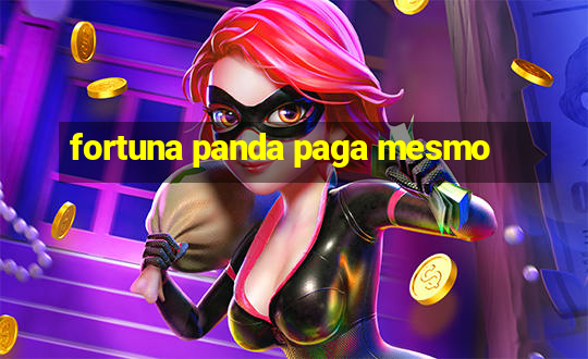 fortuna panda paga mesmo