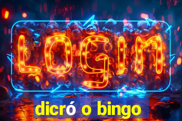 dicró o bingo