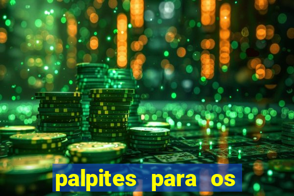 palpites para os jogos de hoje campeonato brasileiro