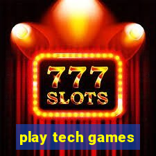 play tech games