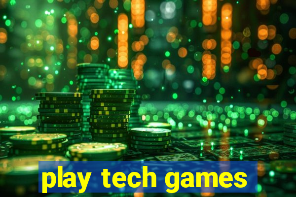 play tech games