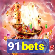 91 bets