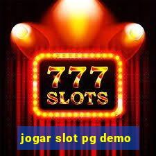 jogar slot pg demo