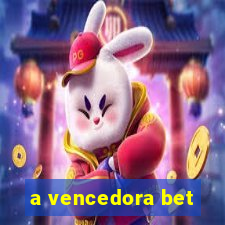 a vencedora bet