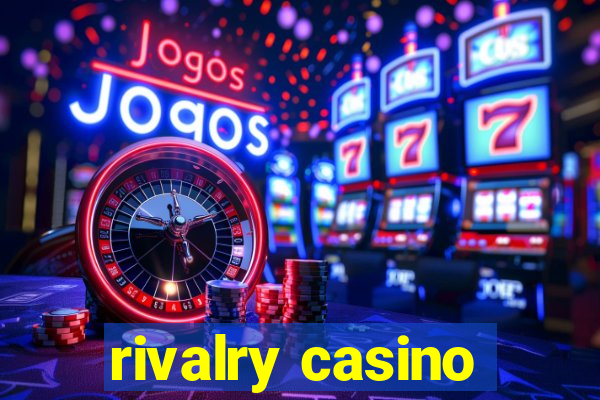 rivalry casino