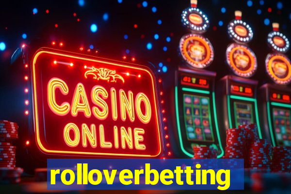 rolloverbetting