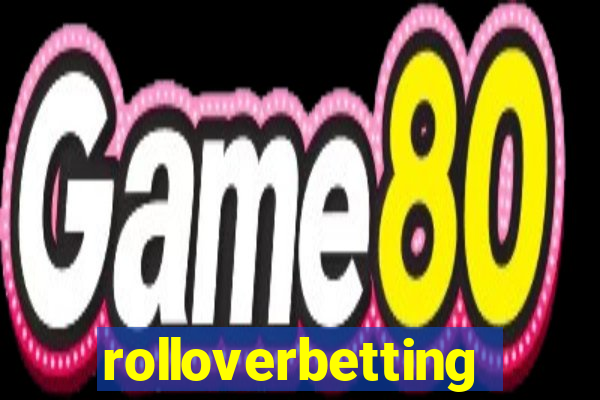 rolloverbetting