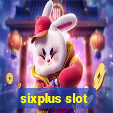 sixplus slot