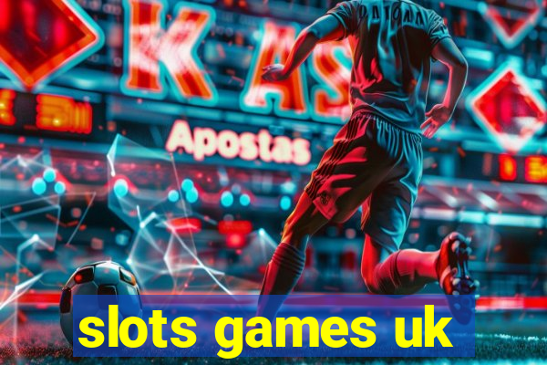 slots games uk