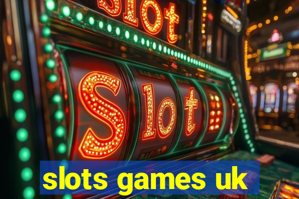 slots games uk