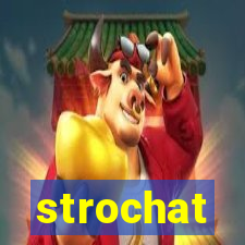 strochat