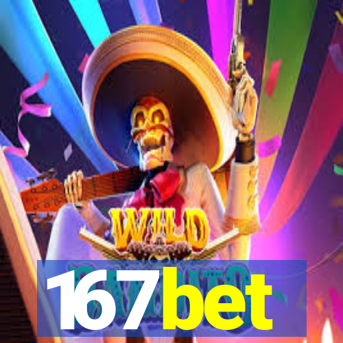 167bet