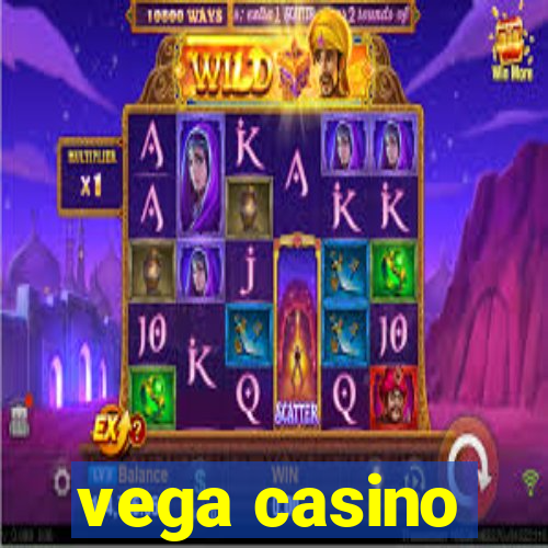 vega casino