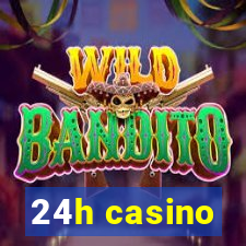 24h casino