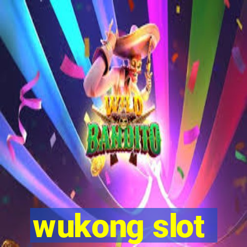 wukong slot