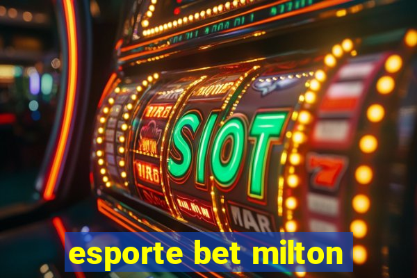 esporte bet milton