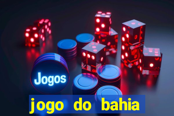 jogo do bahia resultado de hoje