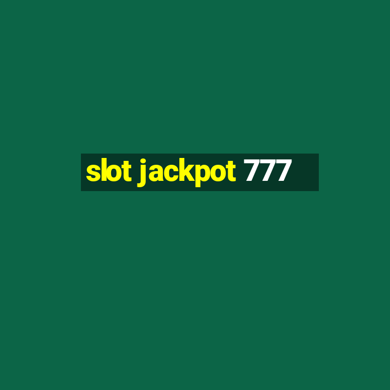 slot jackpot 777