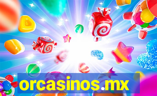 orcasinos.mx