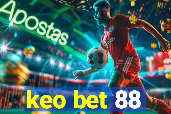 keo bet 88