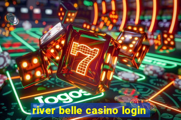 river belle casino login