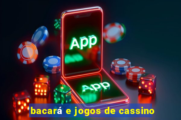 bacará e jogos de cassino