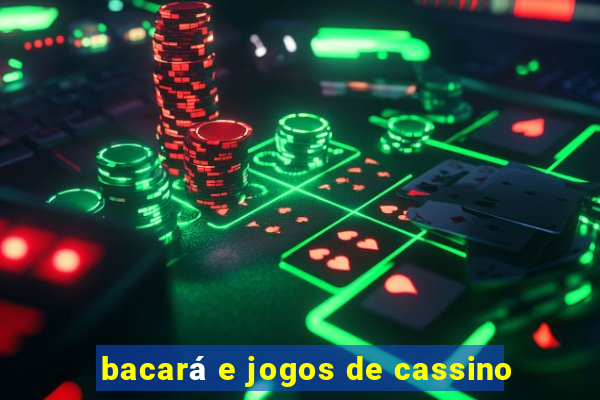 bacará e jogos de cassino