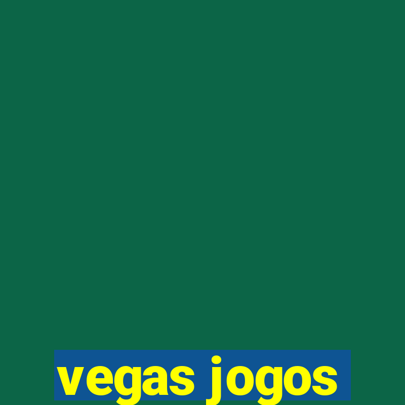 vegas jogos