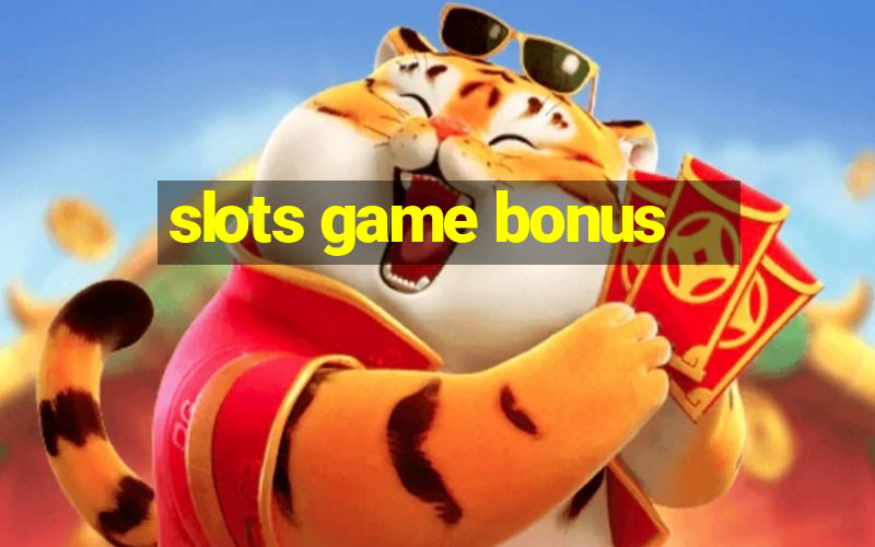 slots game bonus