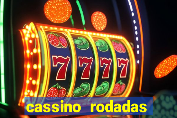 cassino rodadas gr谩tis no cadastro